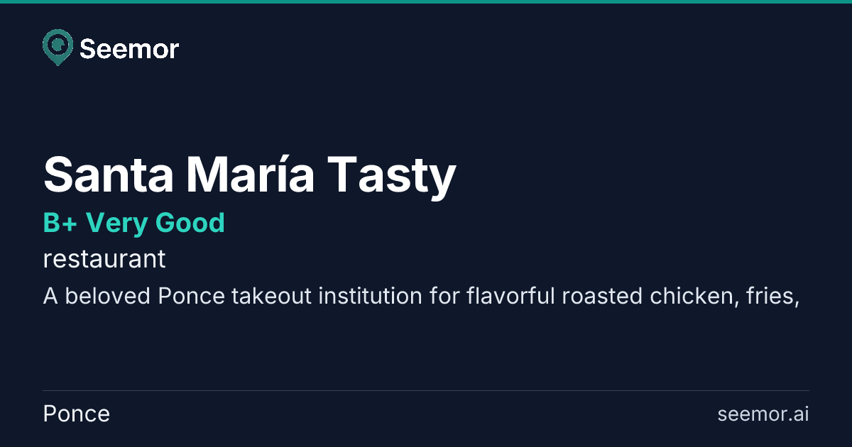 Santa María Tasty — B+ | Seemor